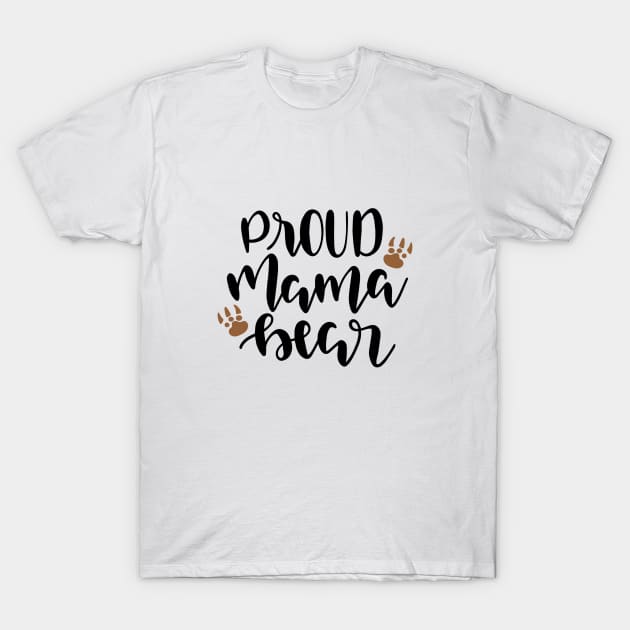 Proud Mama Bear T-Shirt by marktwain7